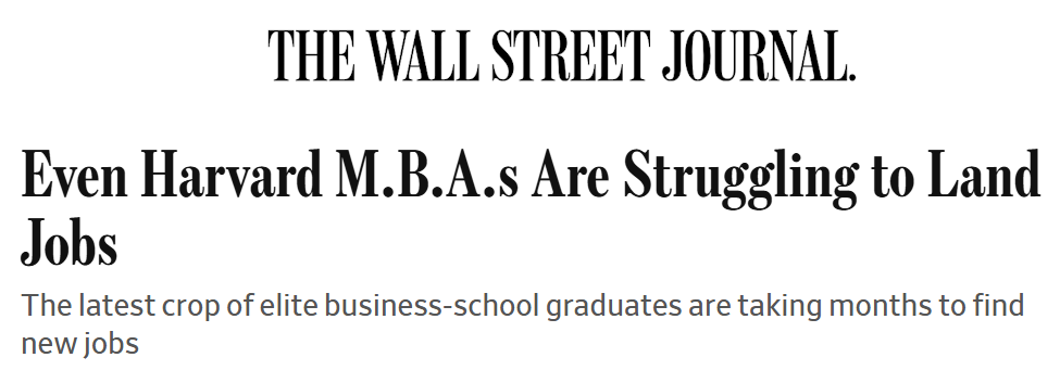The Wall Street Journal: Even Harvard M.B.A.s Are Struggling to Land Jobs