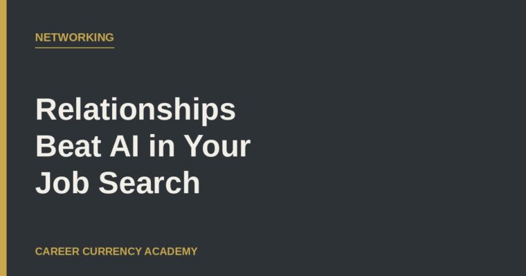 Relationships Beat AI in Your Job Search